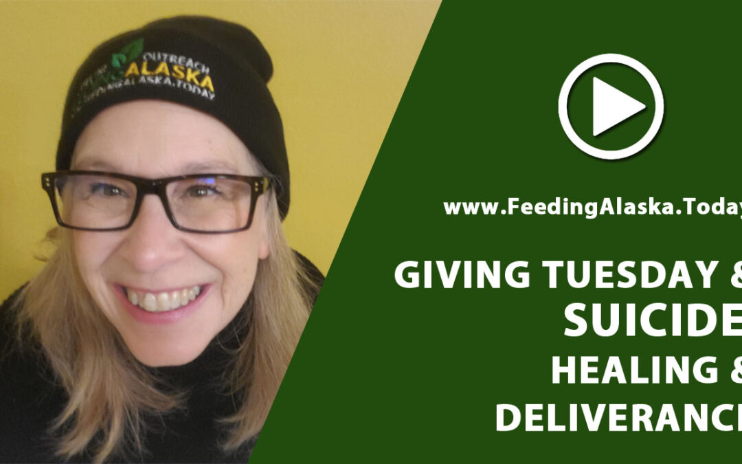 #GivingTuesday & Suicide Deliverance